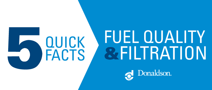 5 Quick Facts on Fuel and Filtration